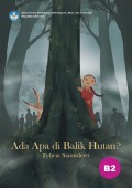 Ada Apa di Balik Hutan?